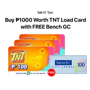 Buy P1000 worth TNT Load Card with FREE Bench Gift Cheque